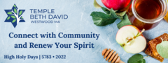 A sliced apple, a jar of honey, and green leaves sit on a slate blue table. On the left side of the image is the Temple Beth David logo and the text reads, "Connect with Community and Renew Your Spirit, High Holy Days, 5783-2022."